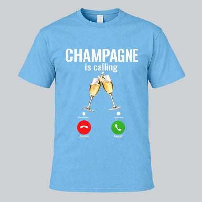 Champagne Is Calling T-shirt