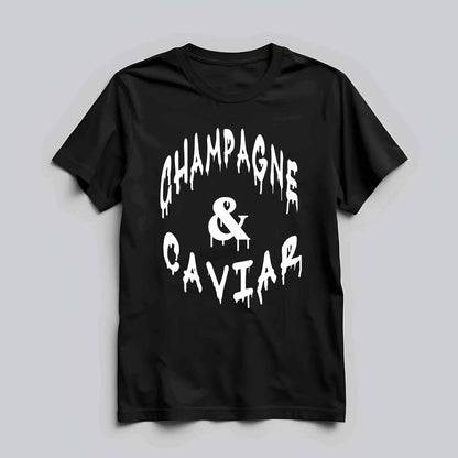 Champagne & Caviar T-shirt