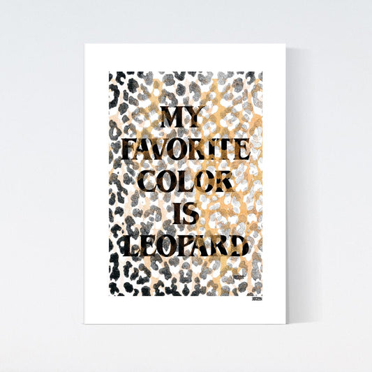 Favorite Color Is Leopard Poster