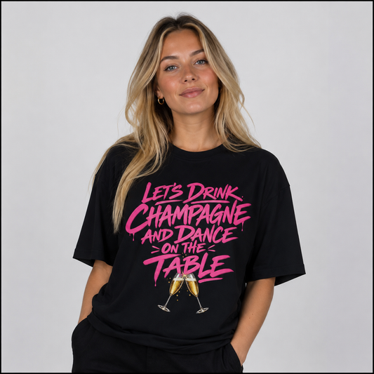 Let's Drink Champagne T-shirt