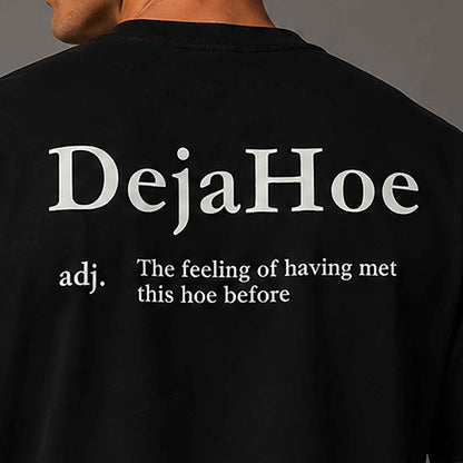 DejaHoe T-shirt