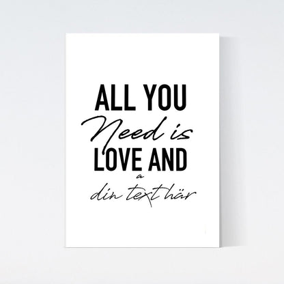 All You Need Is Love And A Text Poster
