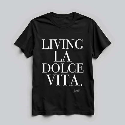 Living La Dolce Vita T-shirt