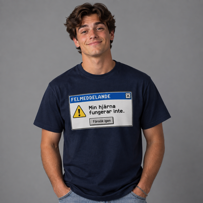 Min Hjärna Funkar Inte T-shirt