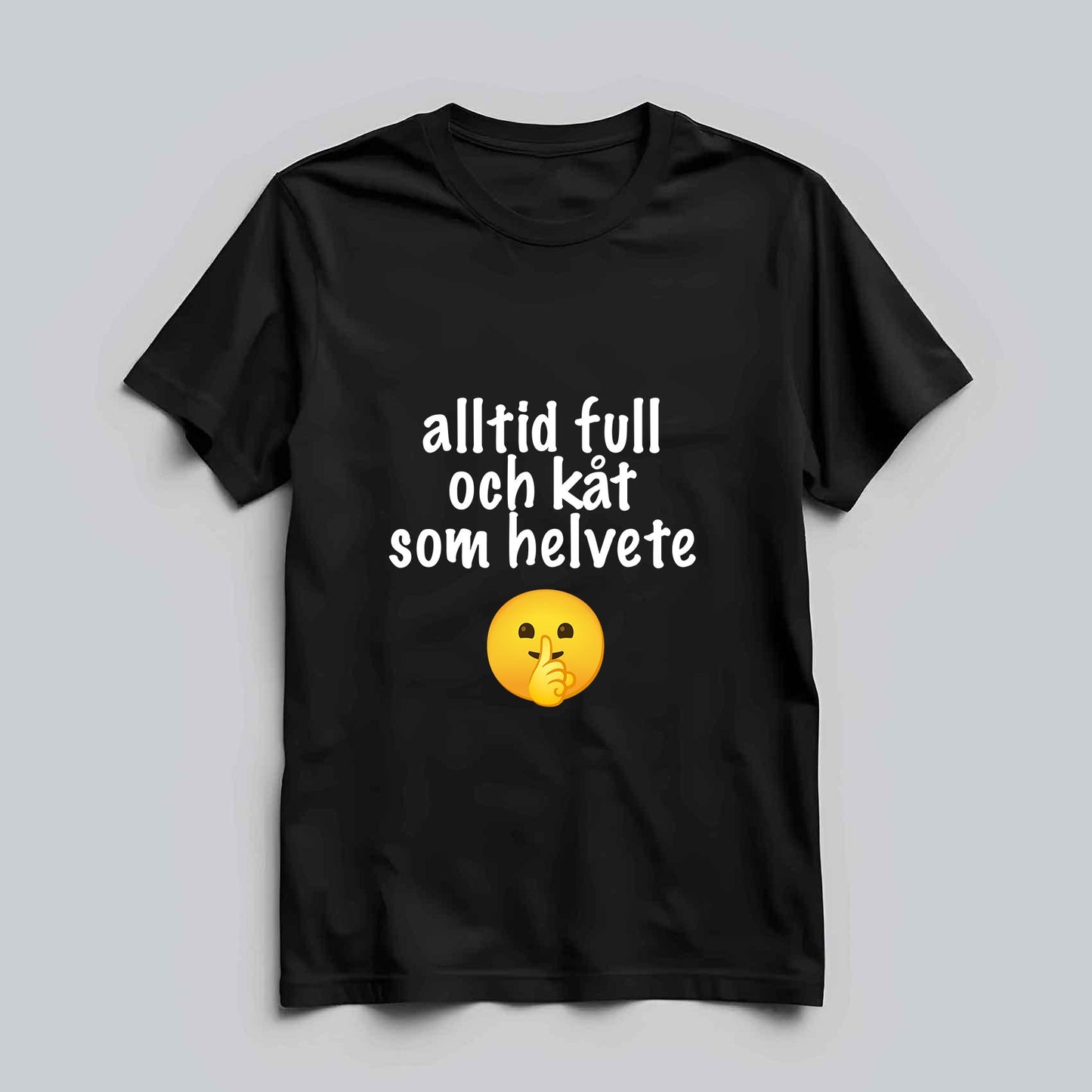 Alltid Full & Kåt T-shirt