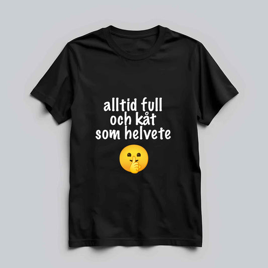 Alltid Full & Kåt T-shirt