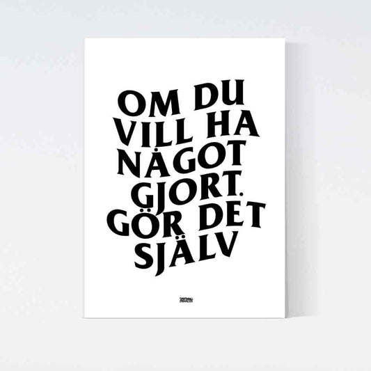 Ha Något Gjort Text Poster