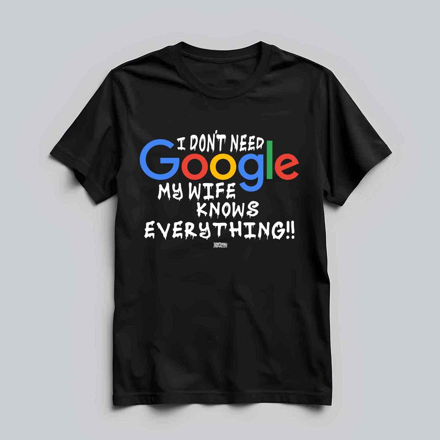 My Wife Knows Everything T-shirt