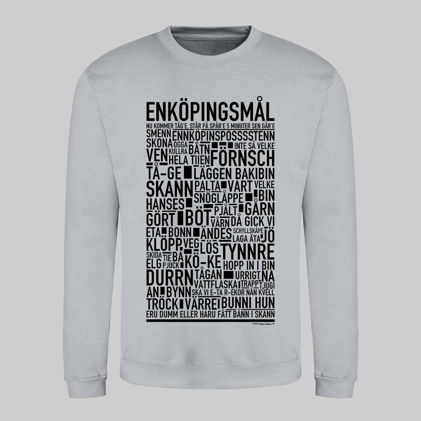 Enköpingsmål Dialekt Text Sweatshirt
