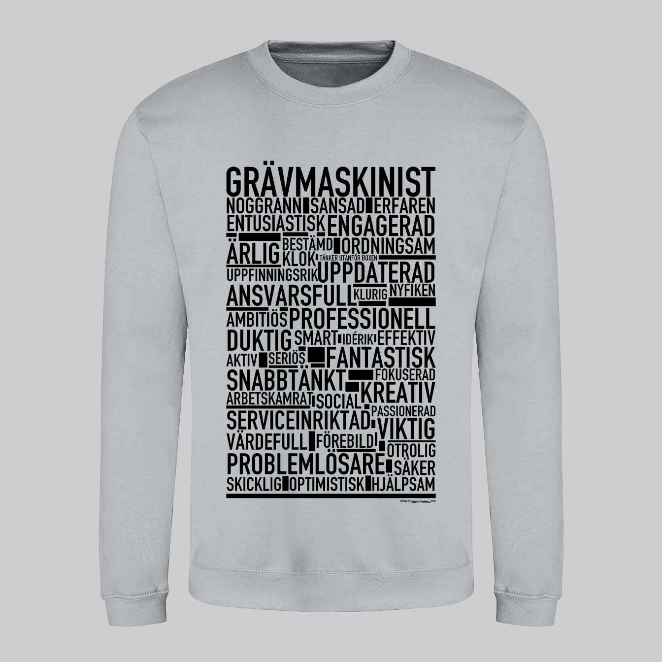 Grävmaskinist Text Sweatshirt