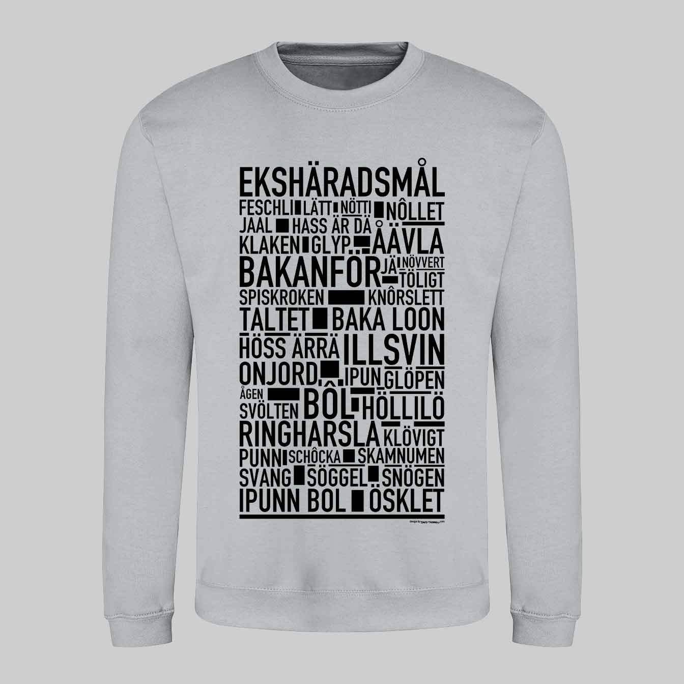 Ekshäradsmål Dialekt Text Sweatshirt