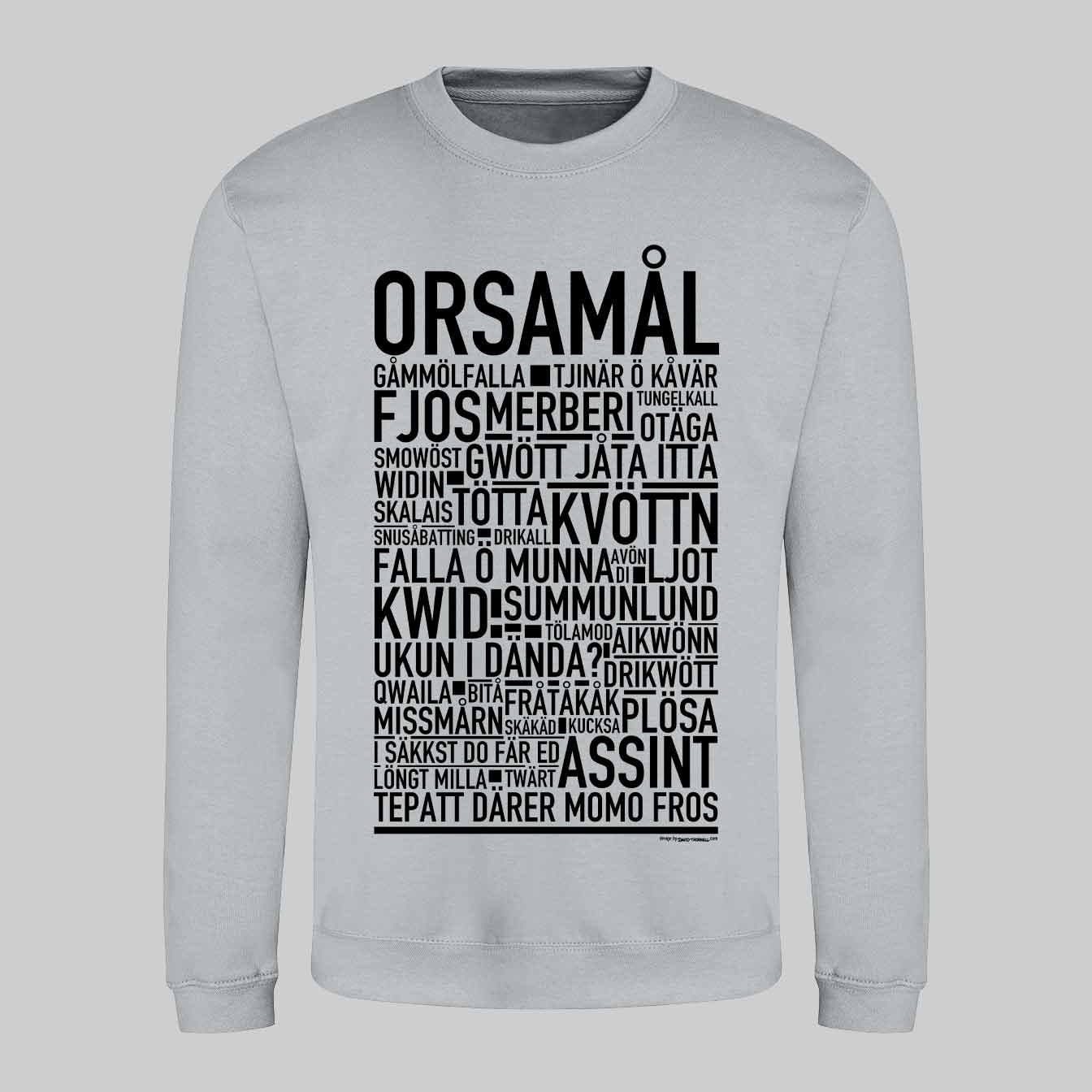 Orsamål Dialekt Text Sweatshirt