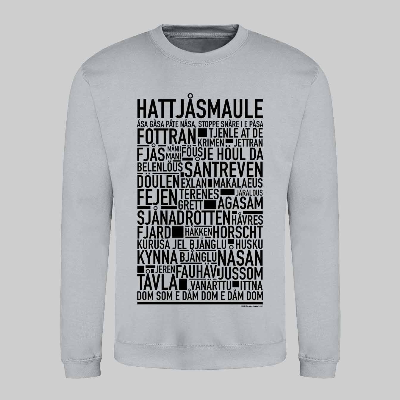 Hattjåsmaule Dialekt Text Sweatshirt