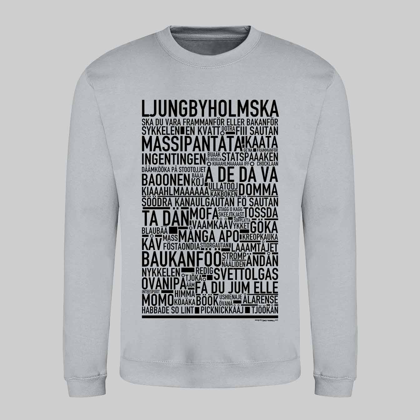 Ljungbyholmska Dialekt Text Sweatshirt