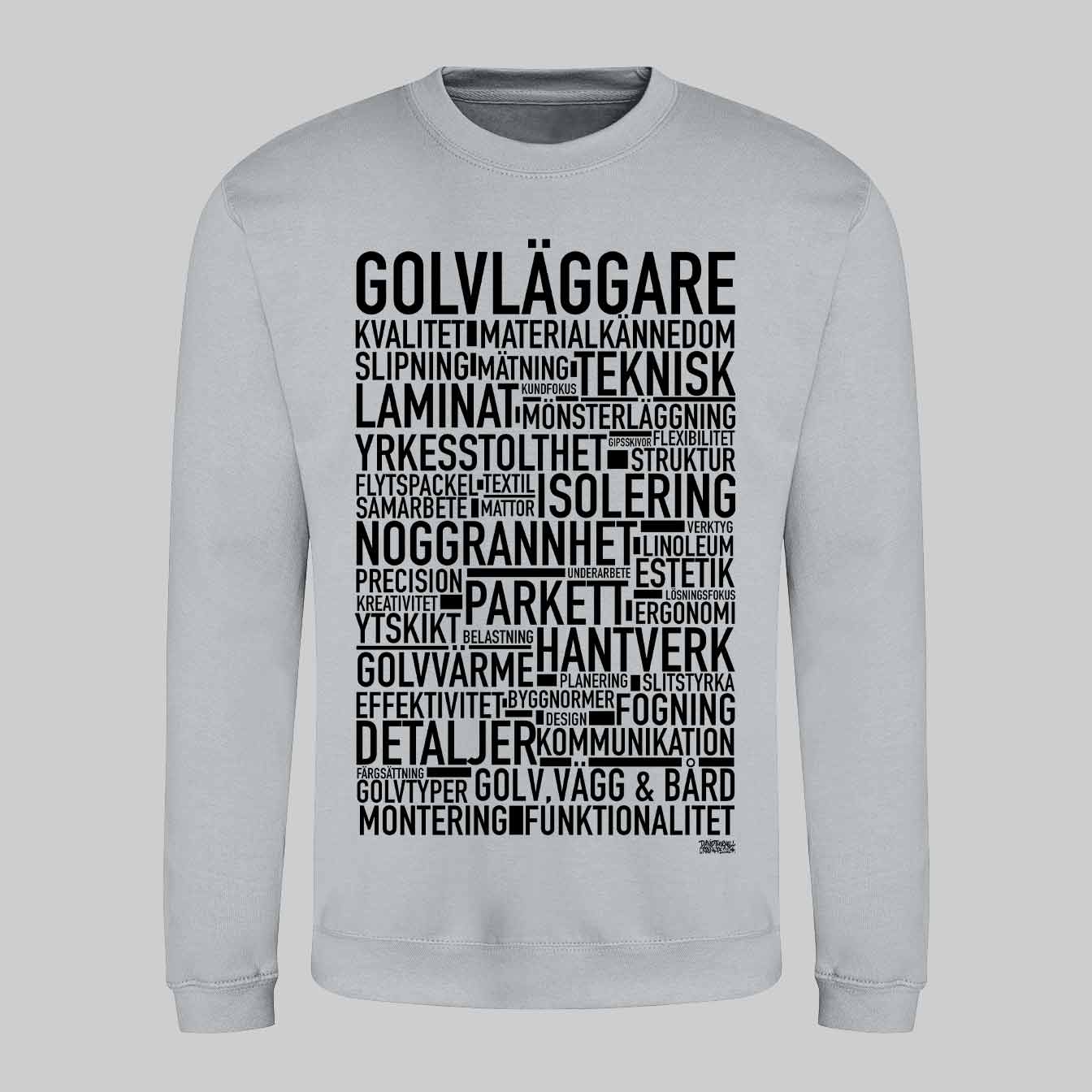 Golvläggare Text Sweatshirt
