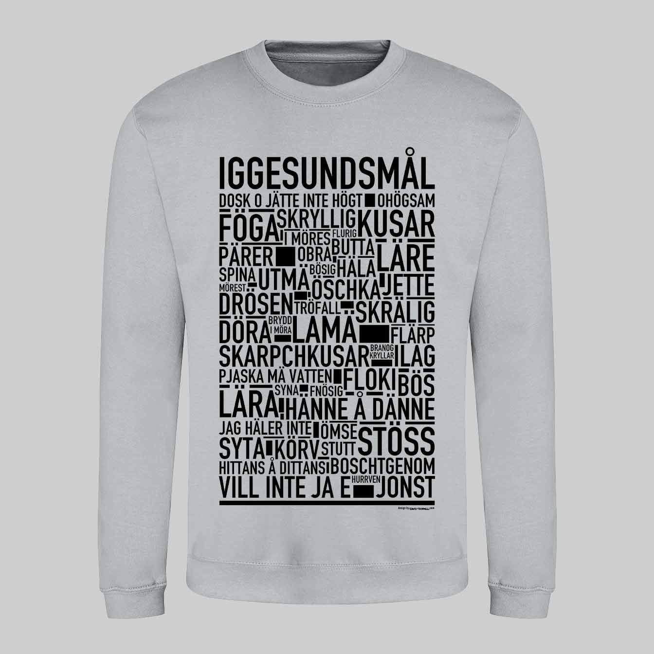 Iggesundsmål Dialekt Text Sweatshirt