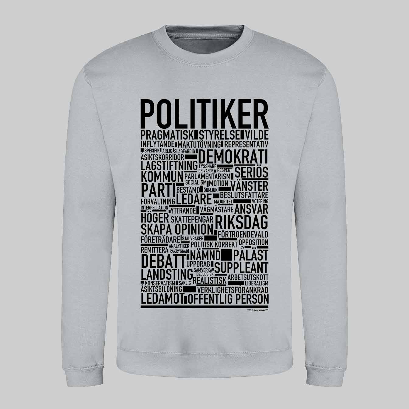 Politiker Text Sweatshirt