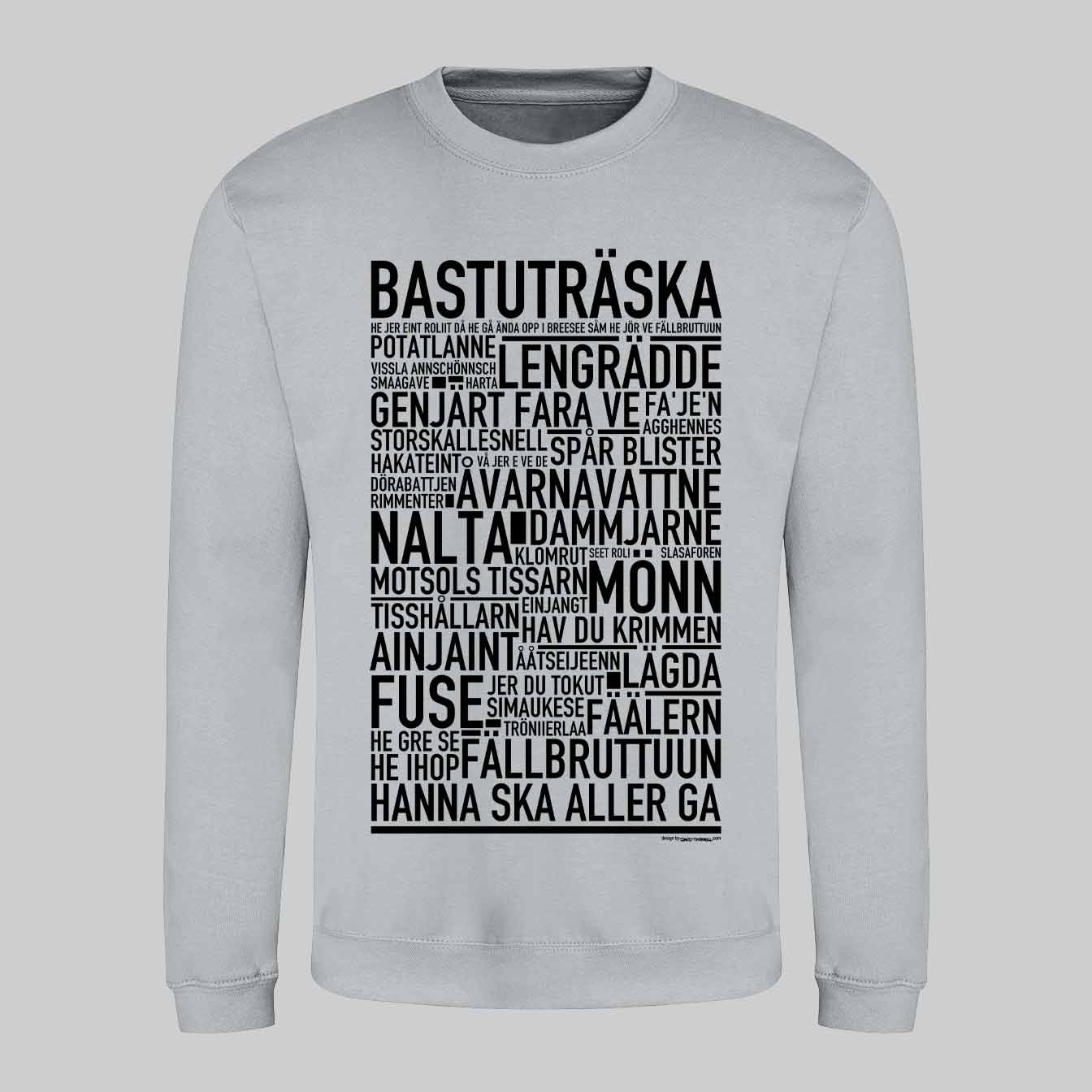 Bastuträska Dialekt Text Sweatshirt
