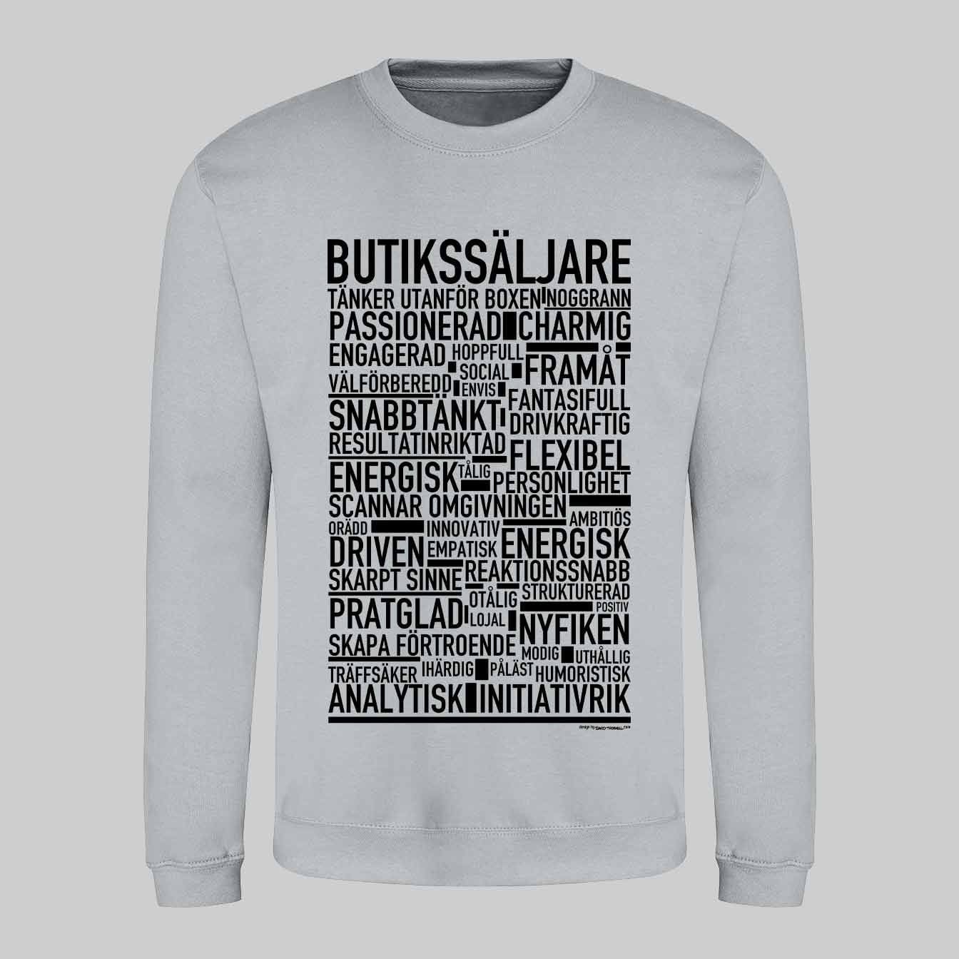 Butikssäljare Text Sweatshirt