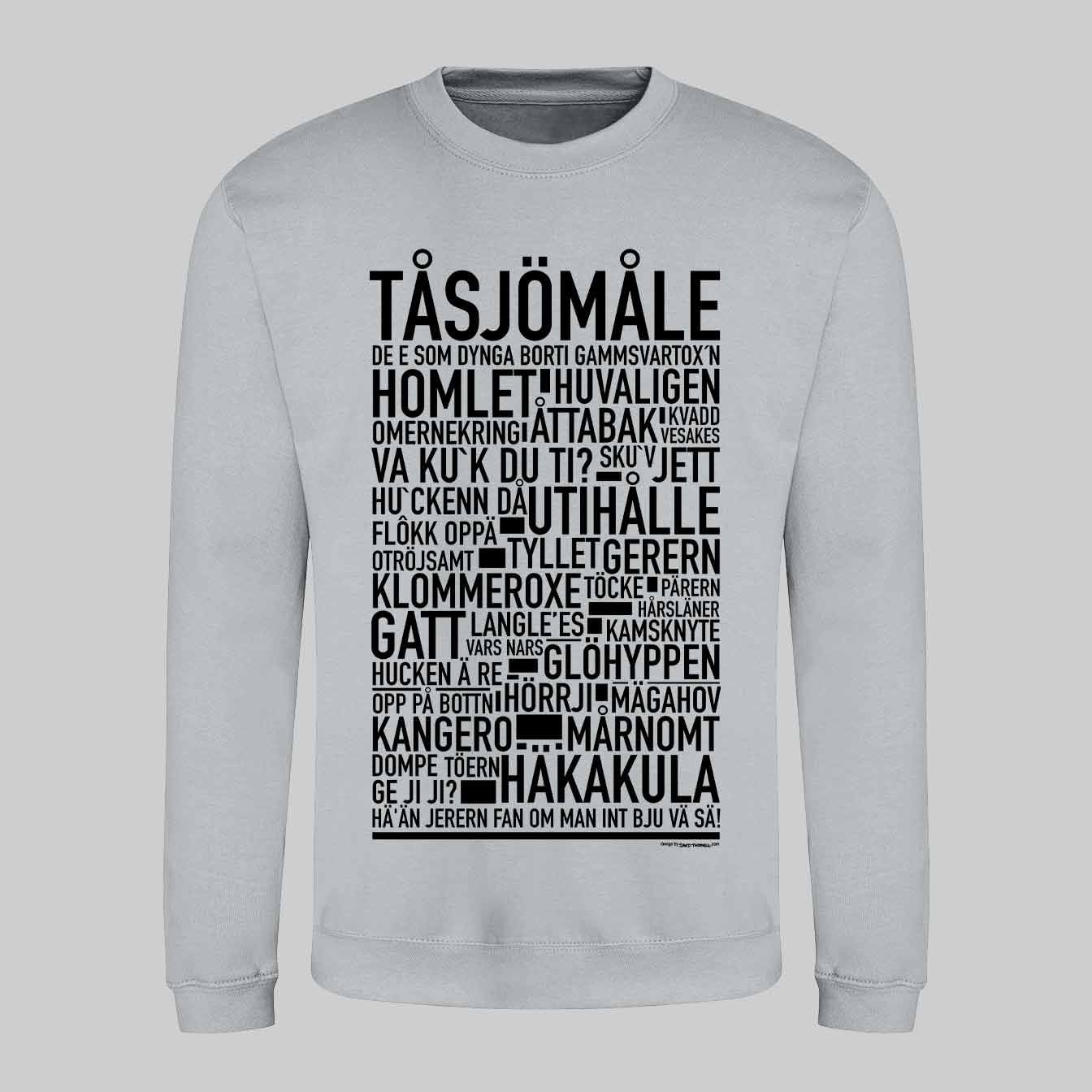Tåsjömåle Dialekt Text Sweatshirt