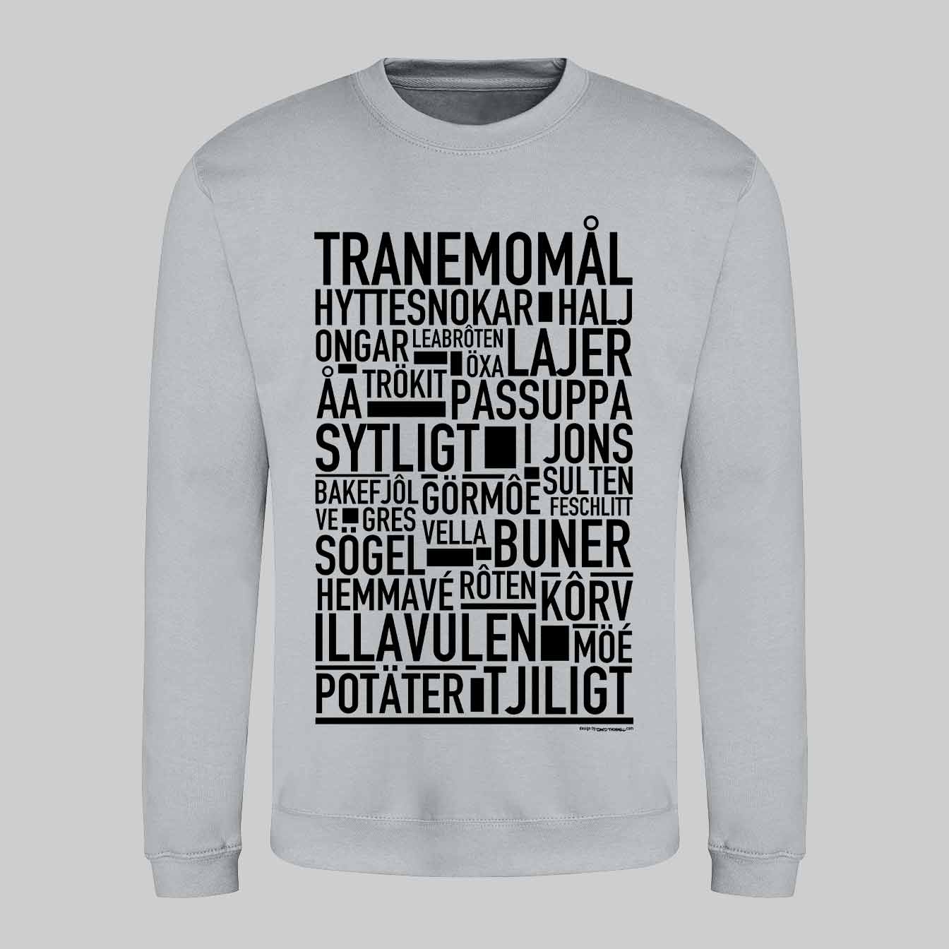 Tranemomål Dialekt Text Sweatshirt