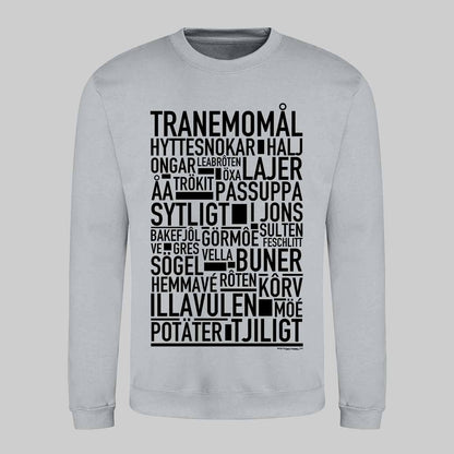 Tranemomål Dialekt Text Sweatshirt