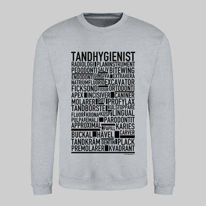 Tandhygienist Text Sweatshirt