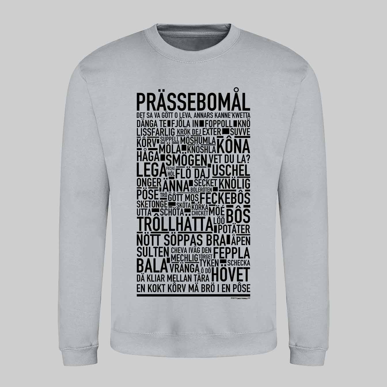 Prässebomål Dialekt Text Sweatshirt