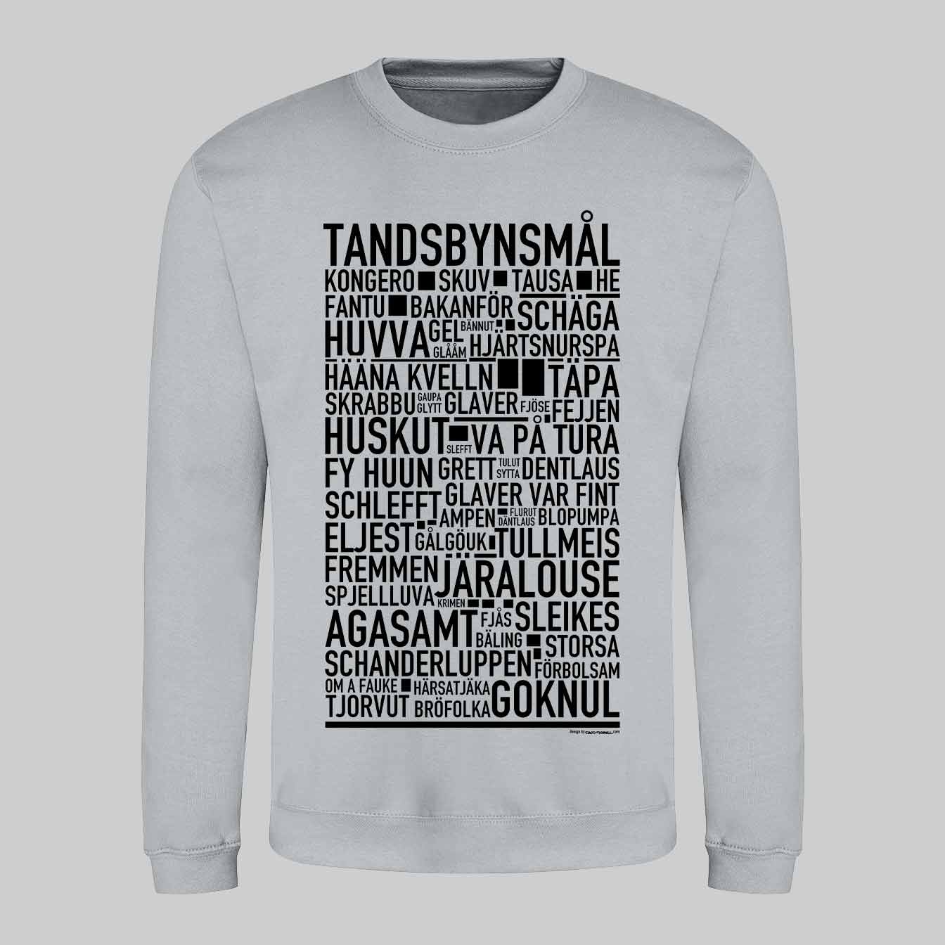 Tandsbynsmål Dialekt Text Sweatshirt