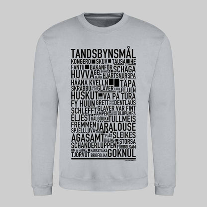 Tandsbynsmål Dialekt Text Sweatshirt