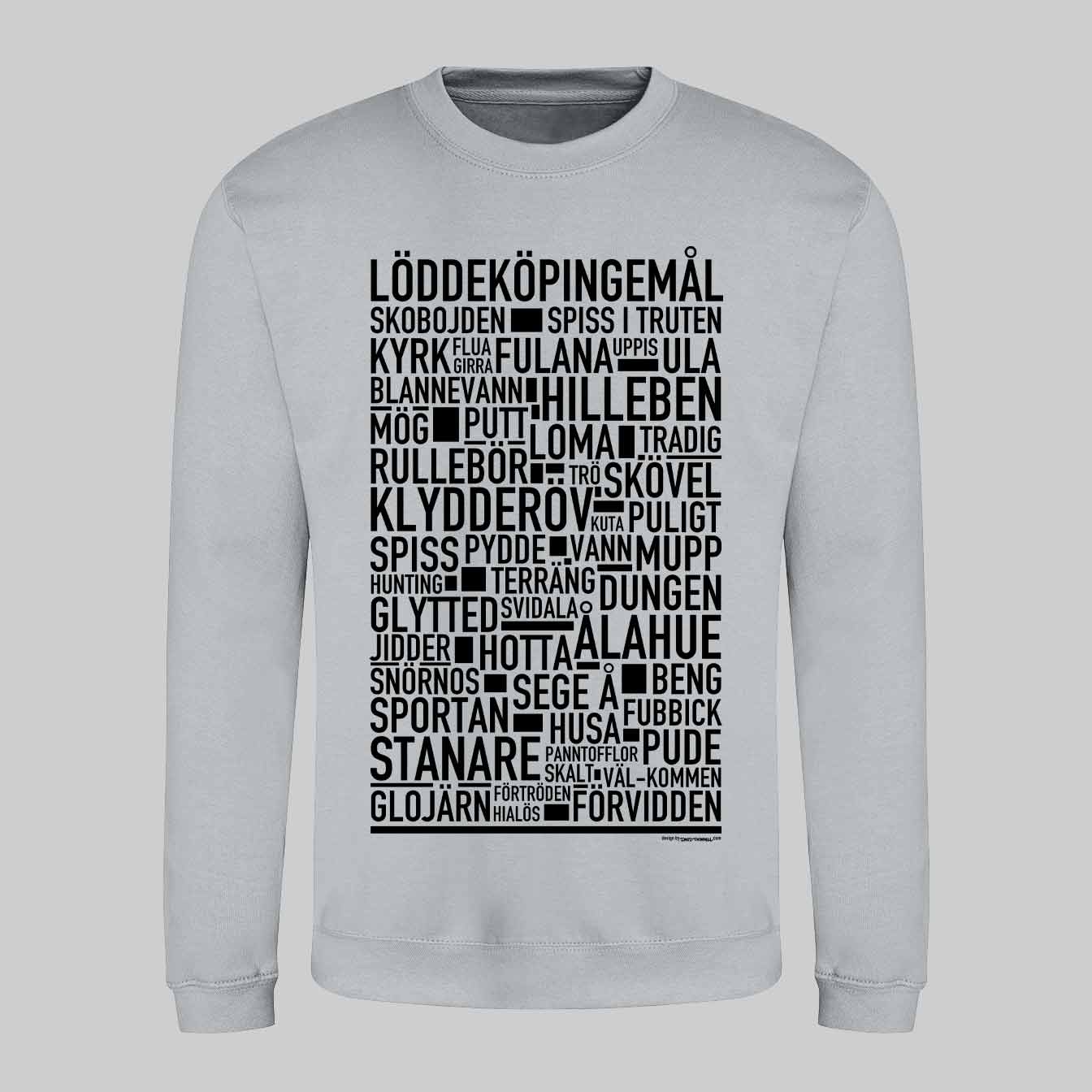 Löddeköpingemål Dialekt Text Sweatshirt