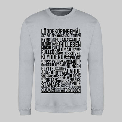 Löddeköpingemål Dialekt Text Sweatshirt