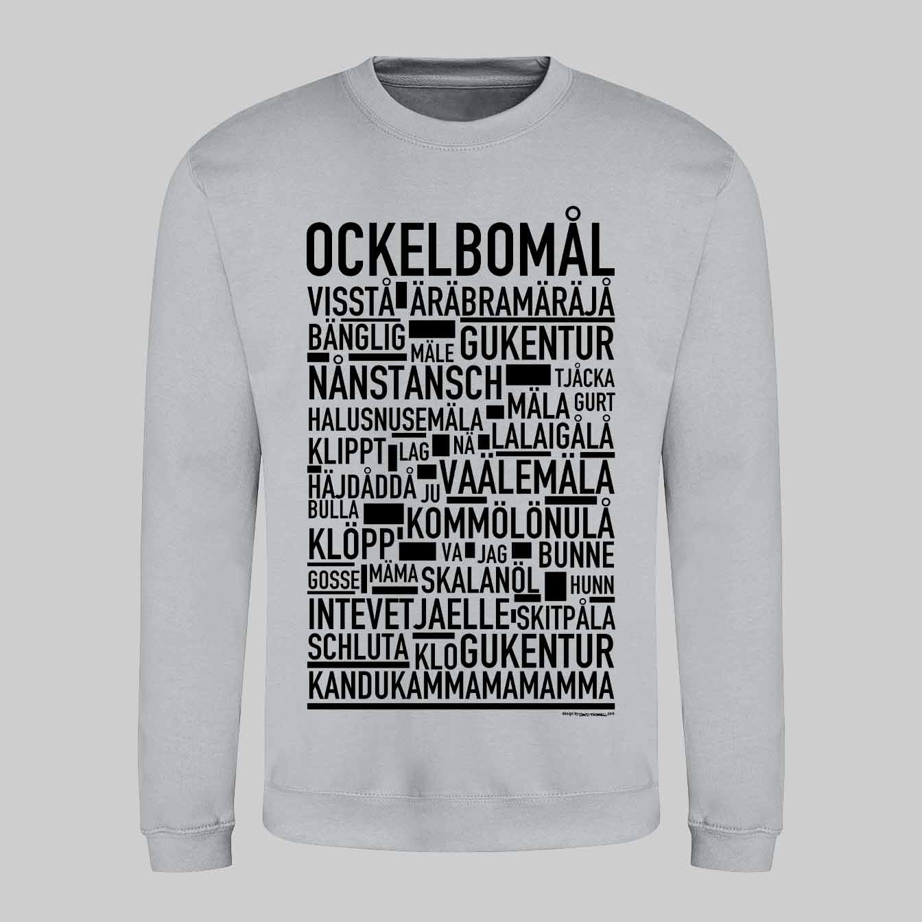 Ockelbomål Dialekt Text Sweatshirt