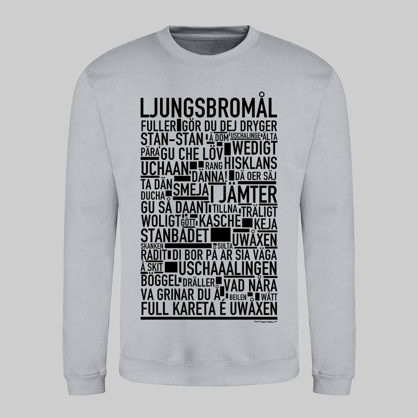Ljungsbromål Dialekt Text Sweatshirt