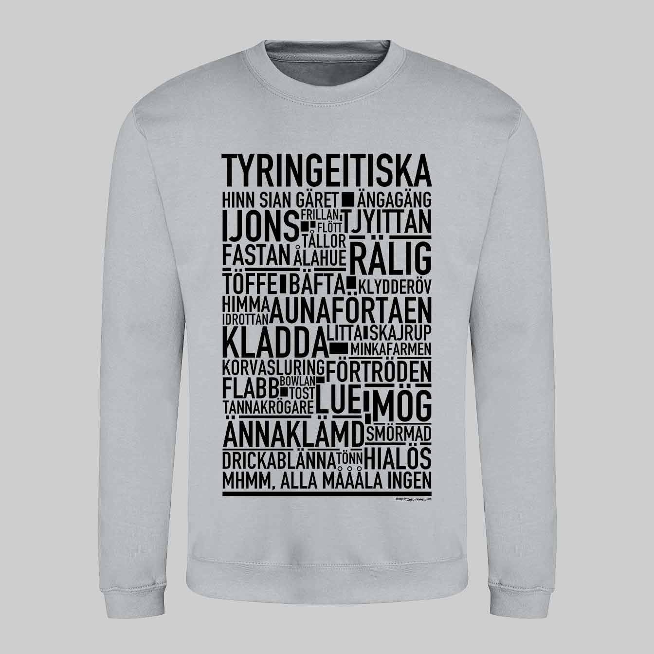 Tyringeitiska Dialekt Text Sweatshirt