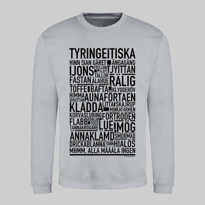 Tyringeitiska Dialekt Text Sweatshirt