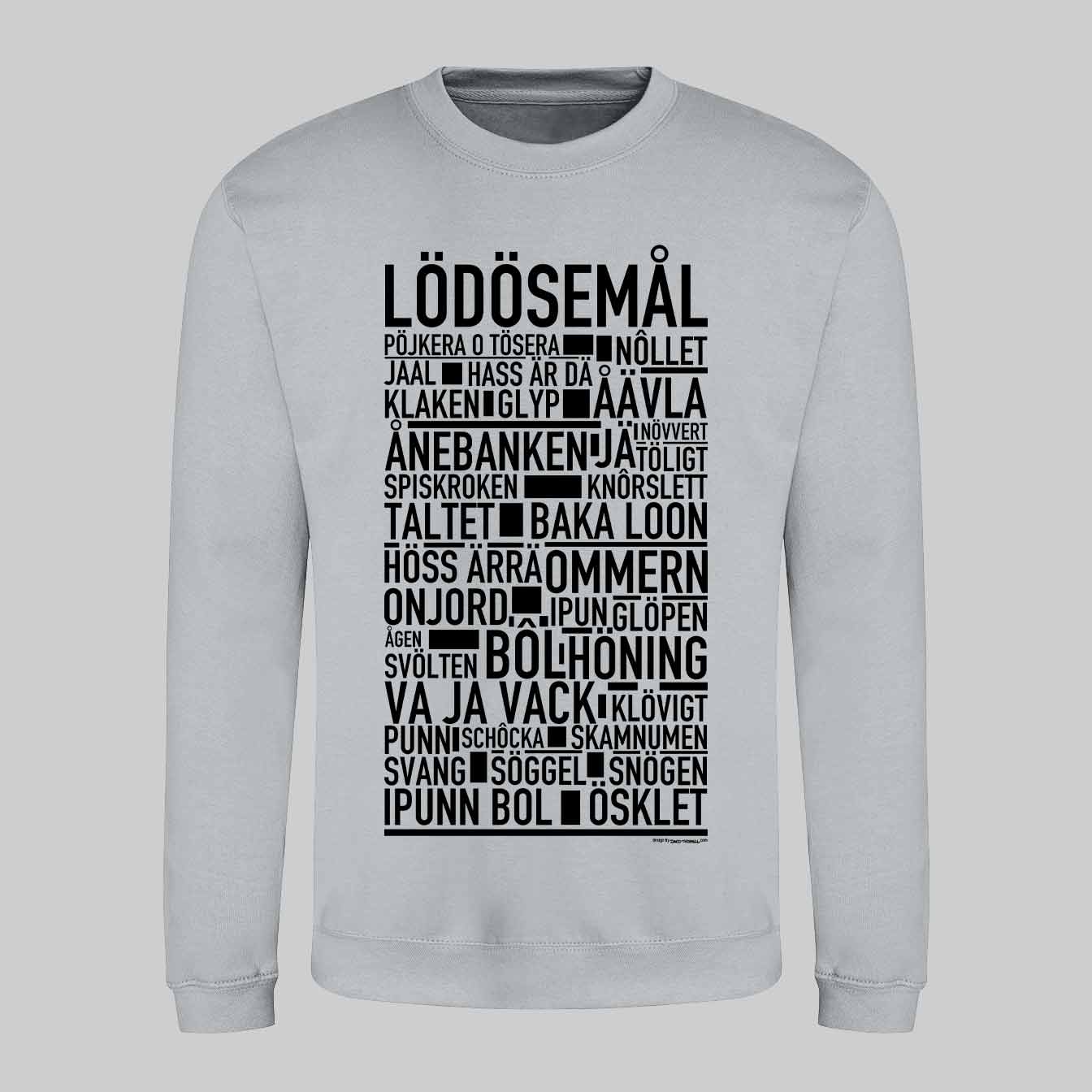 Lödösemål Dialekt Text Sweatshirt