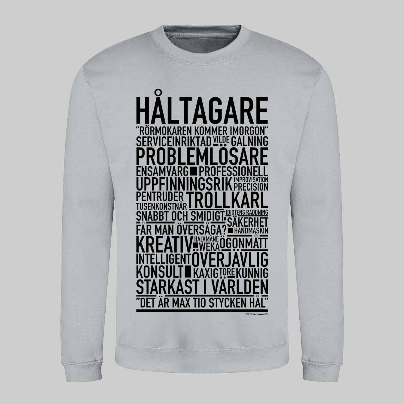 Håltagare Text Sweatshirt