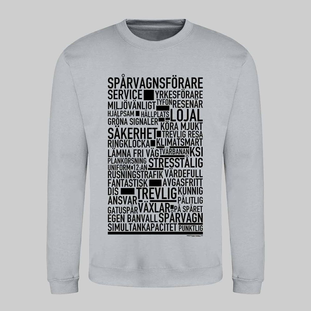 Spårvagnsförare Text Sweatshirt