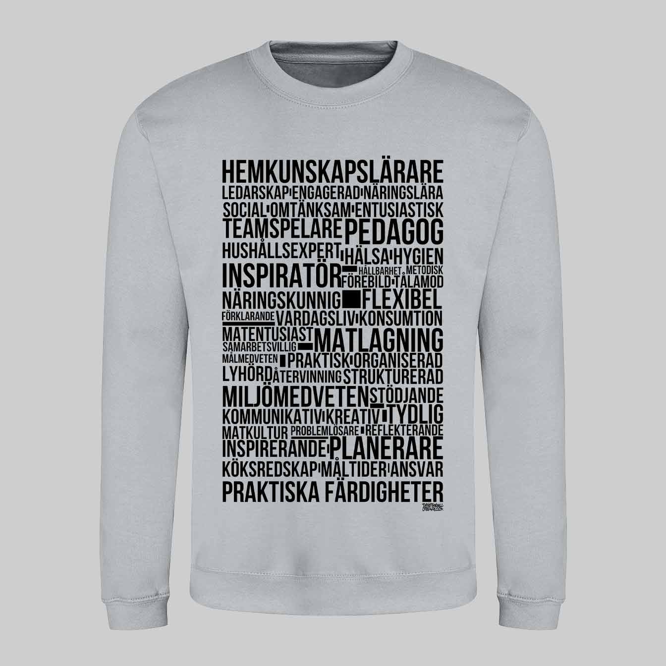 Hemkunskapslärare Text Sweatshirt