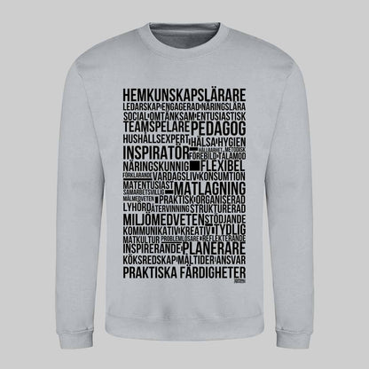 Hemkunskapslärare Text Sweatshirt