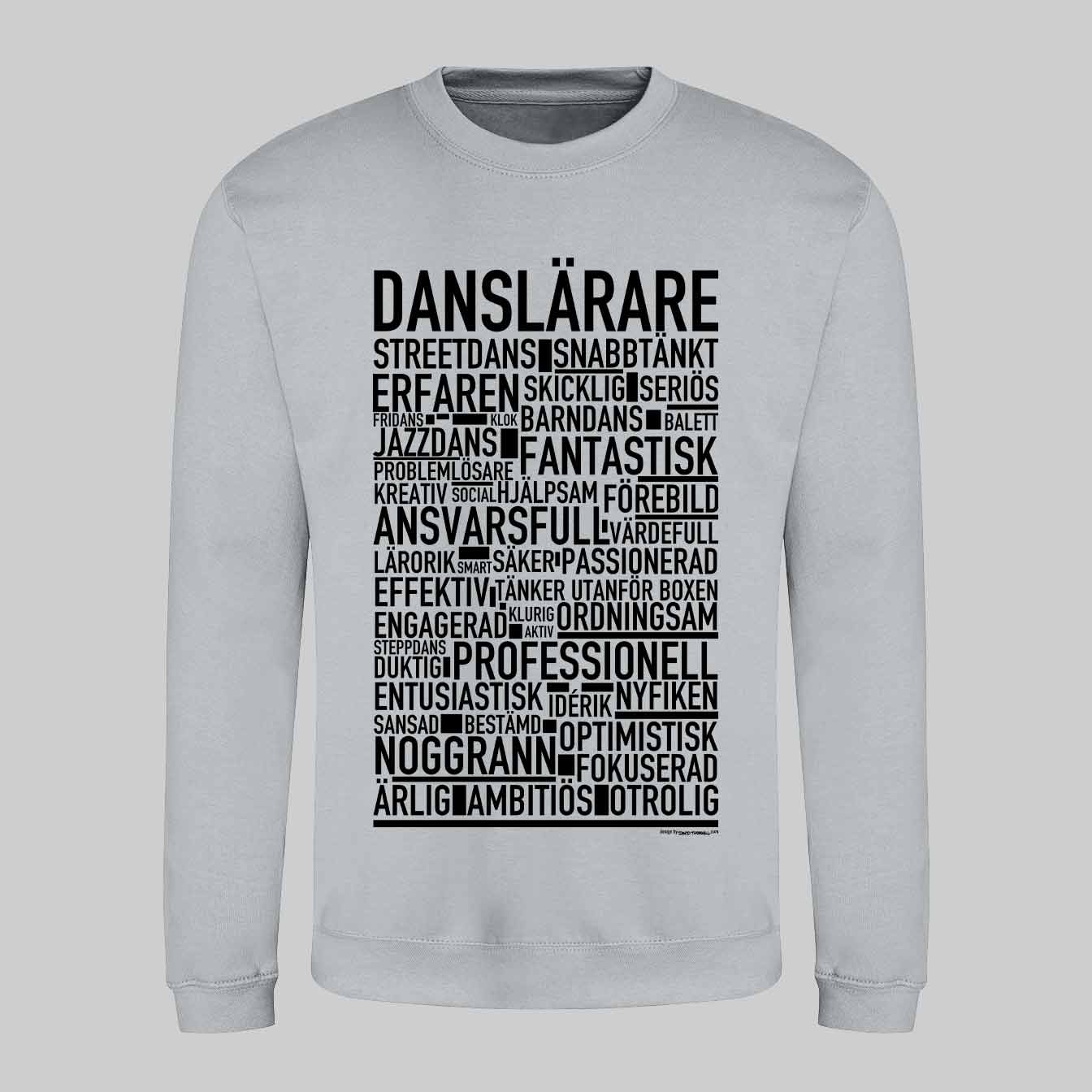 Danslärare Text Sweatshirt