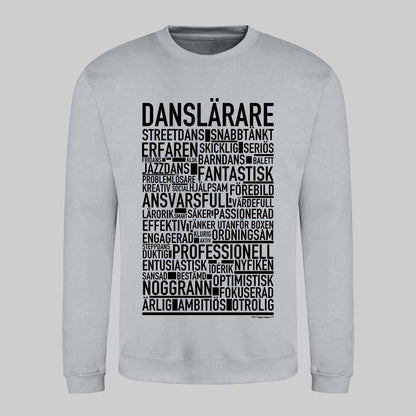Danslärare Text Sweatshirt