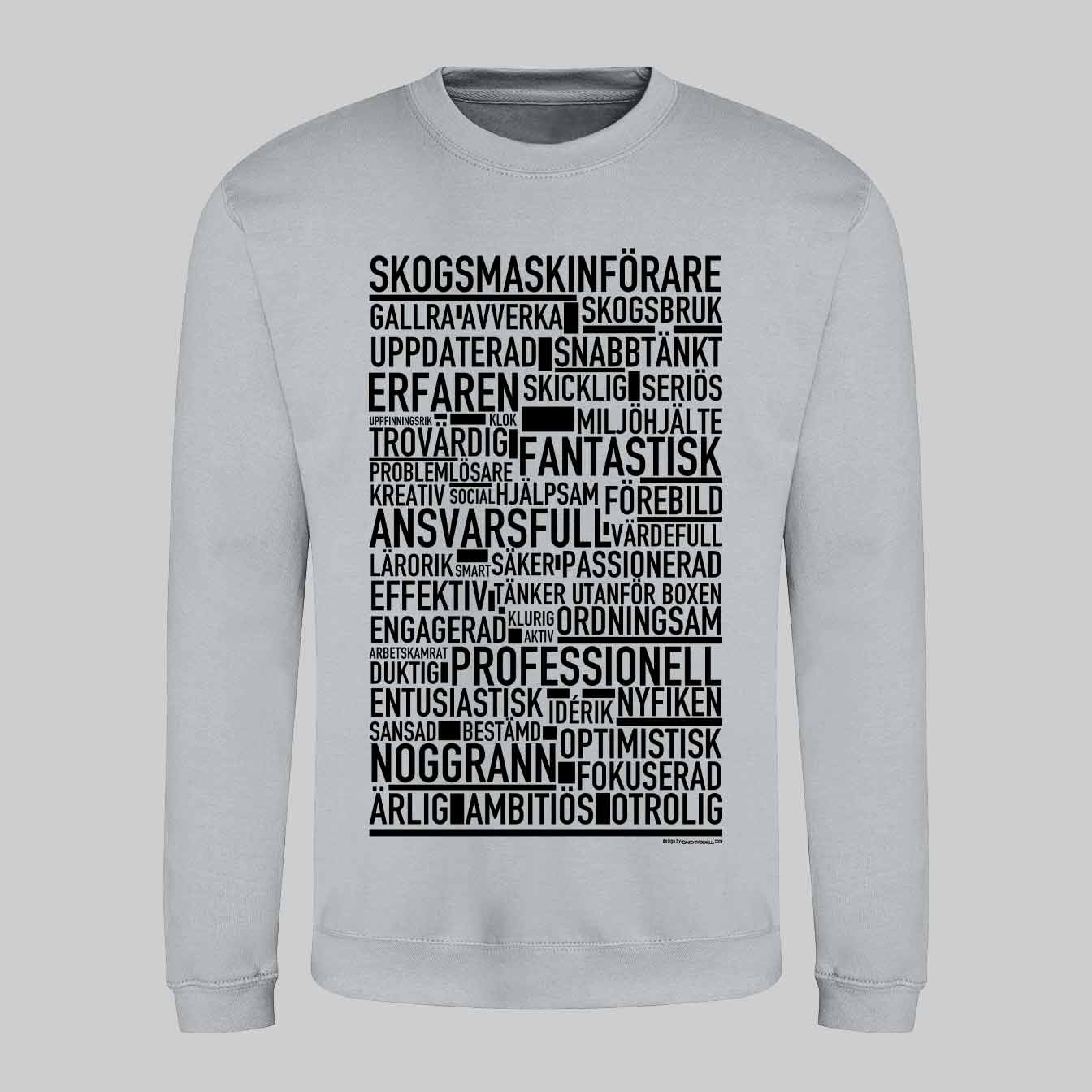 Skogsmaskinförare Text Sweatshirt
