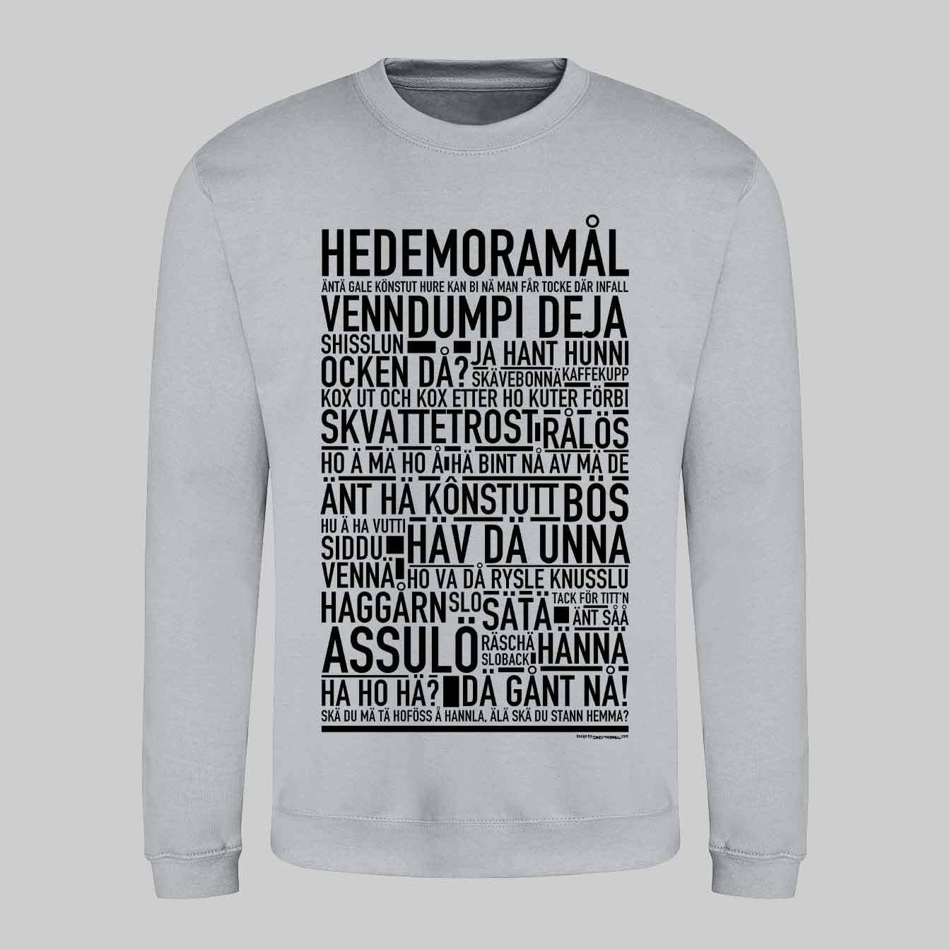 Hedemoramål Dialekt Text Sweatshirt
