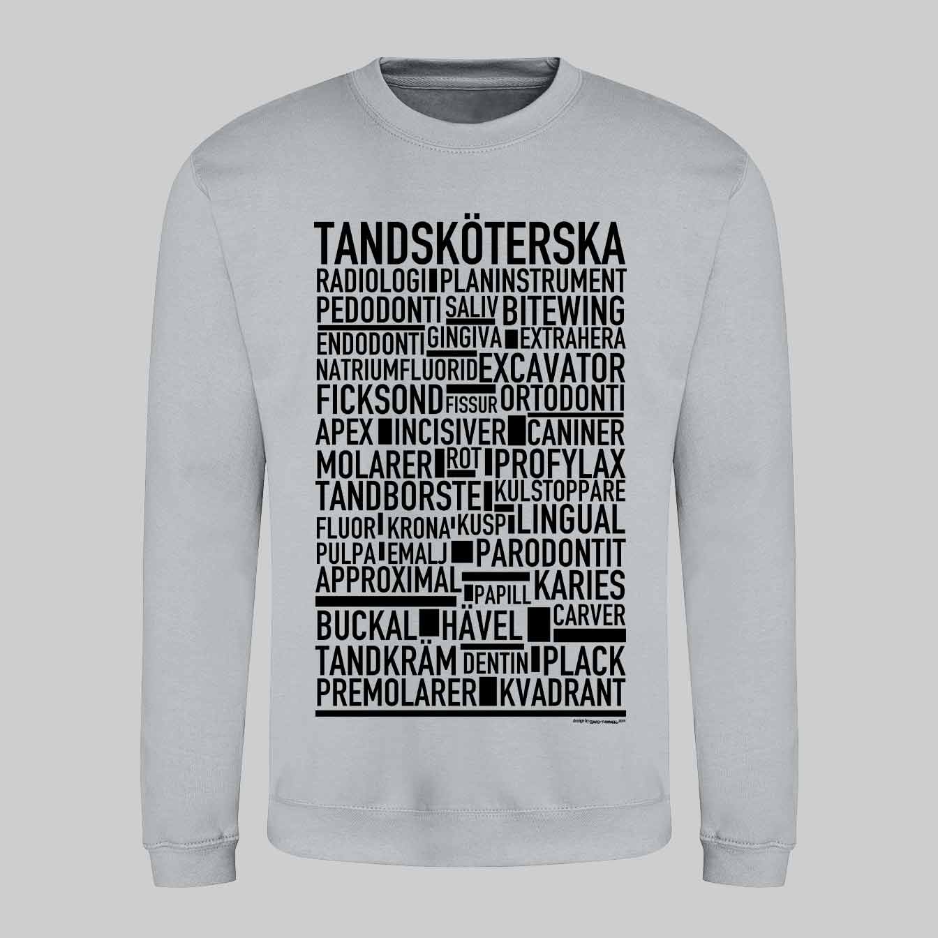 Tandsköterska Text Sweatshirt