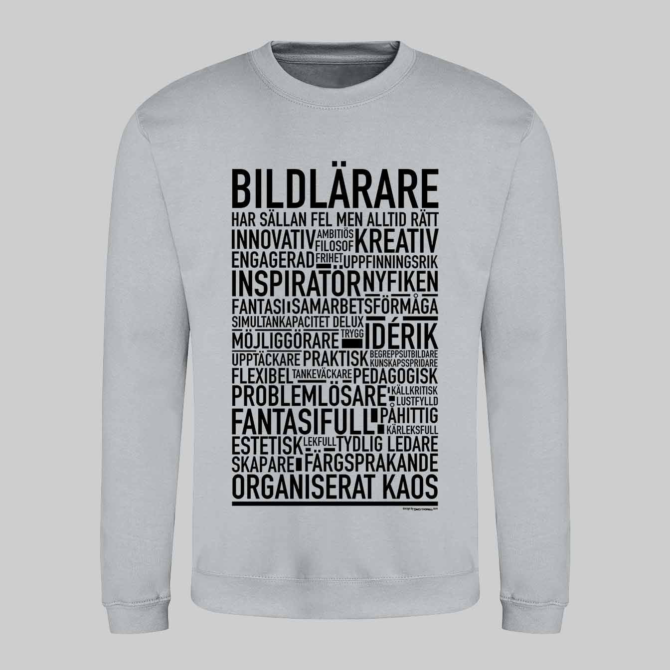 Bildlärare Text Sweatshirt