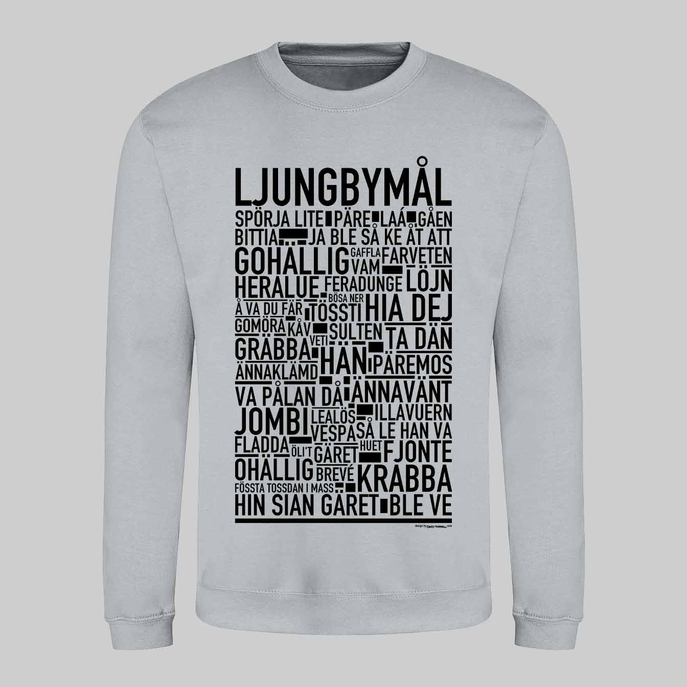 Ljungbymål Dialekt Text Sweatshirt