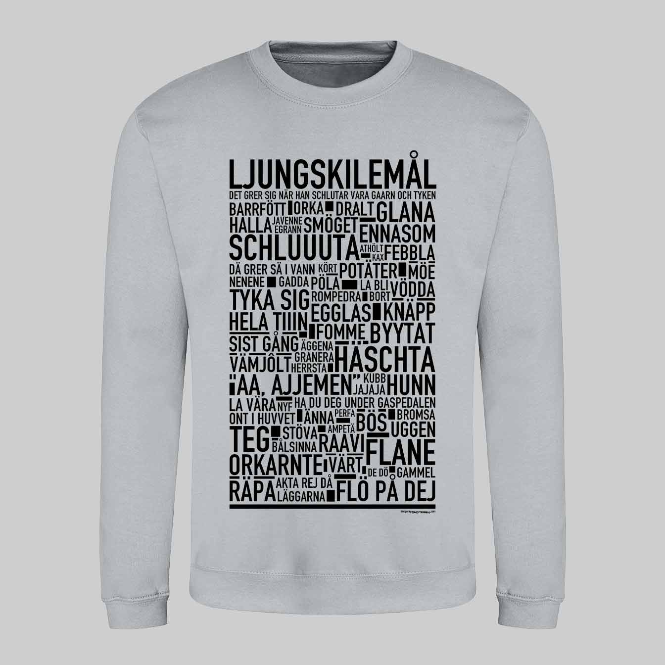 Ljungskilemål Dialekt Text Sweatshirt