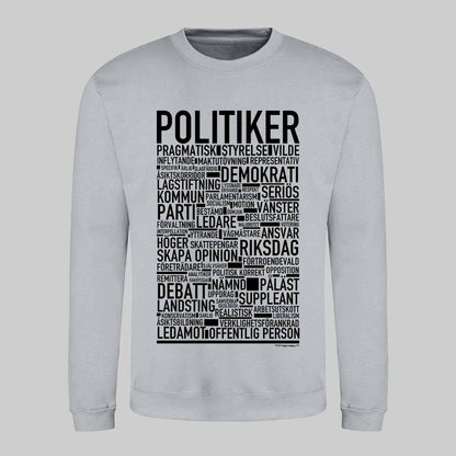 Politiker Text Sweatshirt